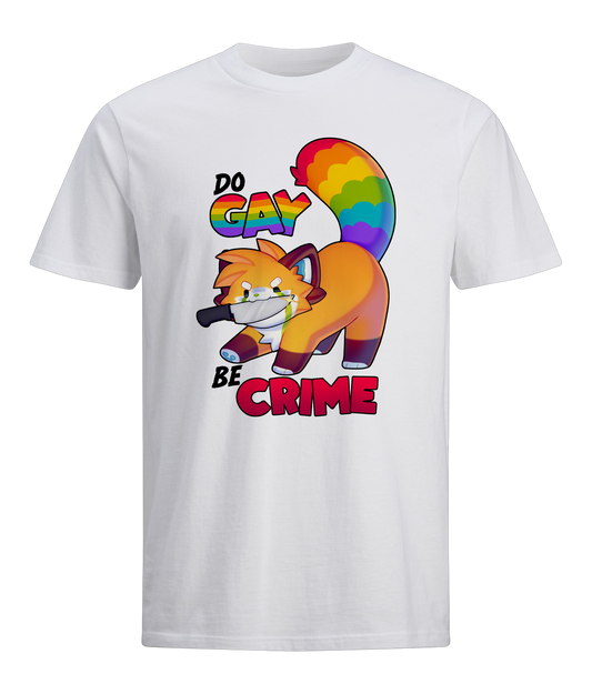 Do Gay, Be Crime T-shirt